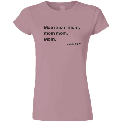 Mom mom mom, mom mom. Mom -kids 24:7